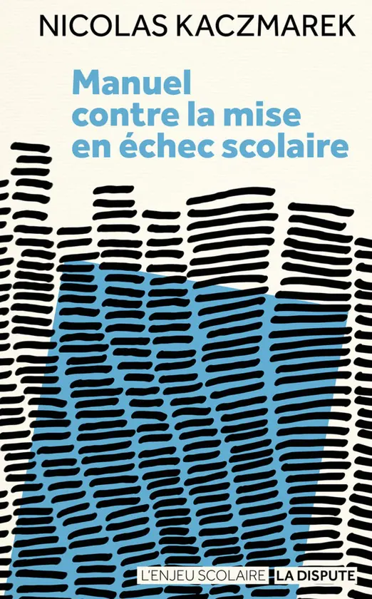 Livre - Manuel contre la mise en échec scolaire